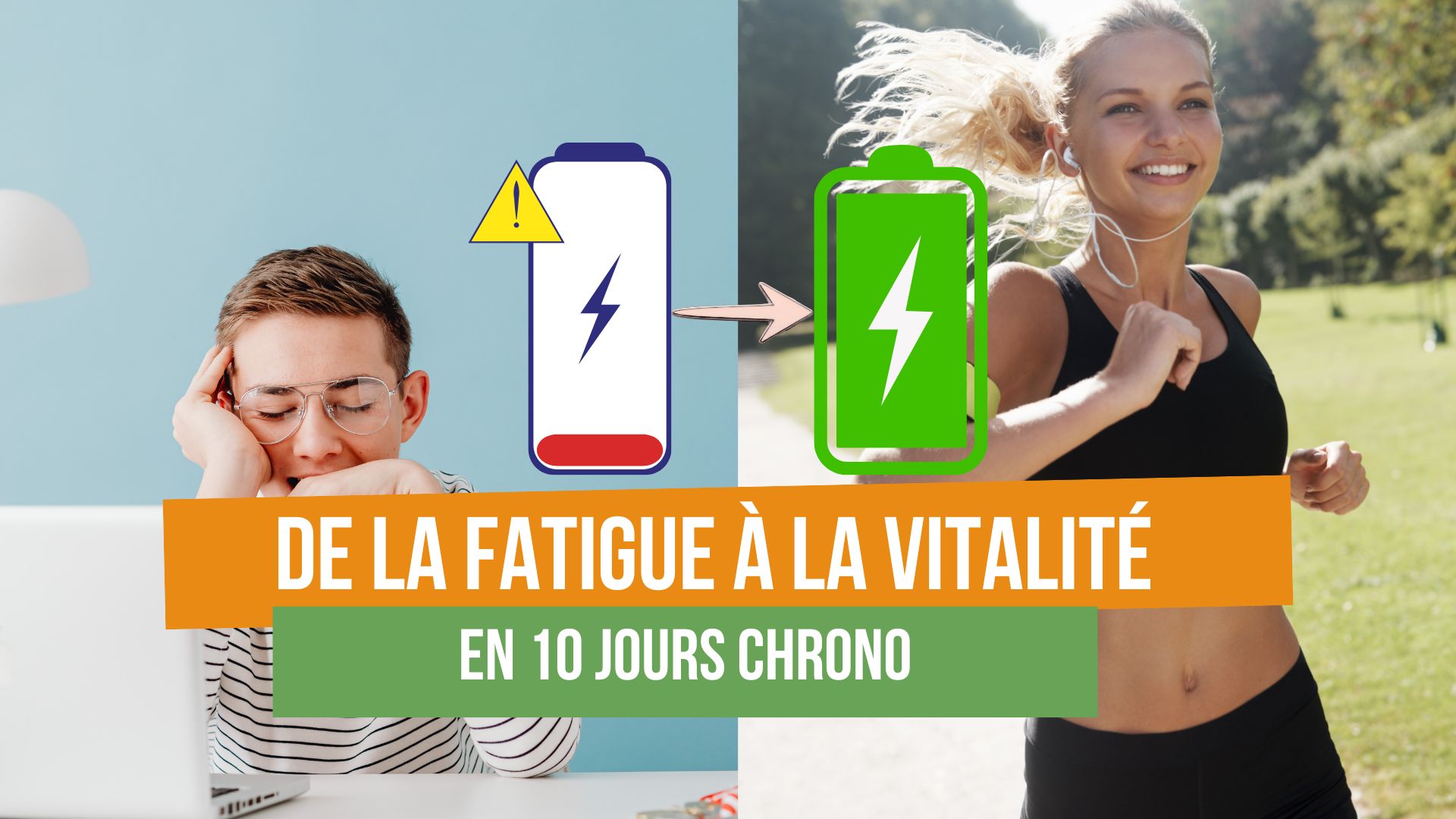Comment on a booster son énergie en 10 jours