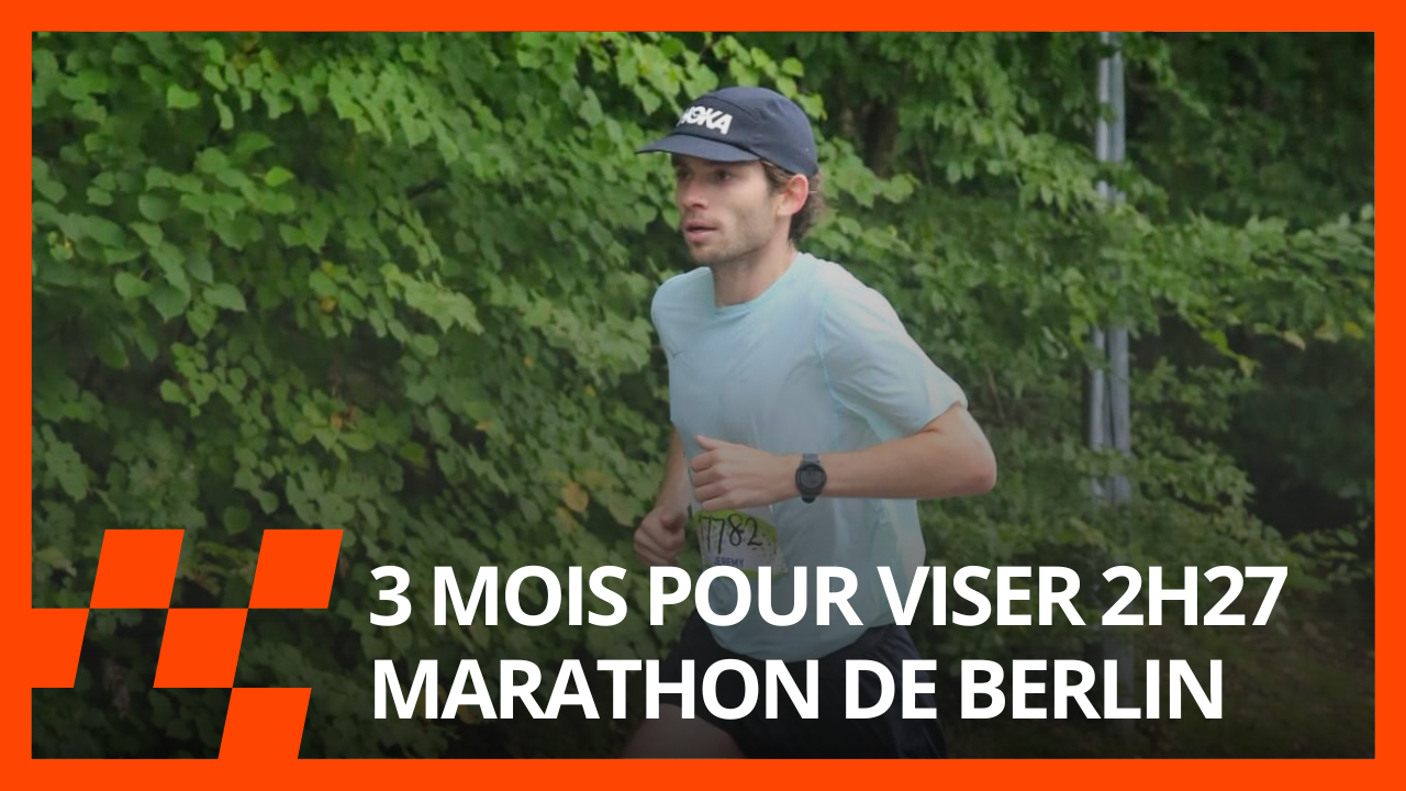 JÉRÉMY, 3 MOIS POUR VISER 2H27 À BERLIN